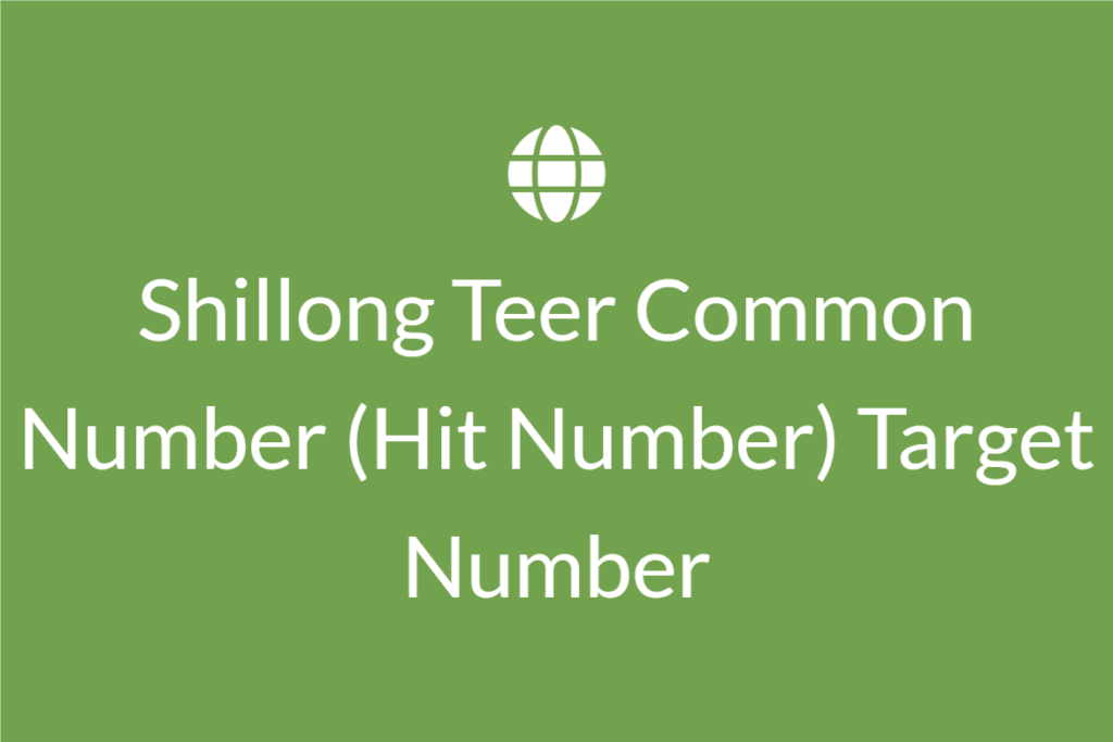 Shillong Teer Hit Number (Common Number) for Today ~ Winning Tips